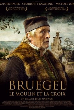 Bruegel, le moulin et la croix (2011)