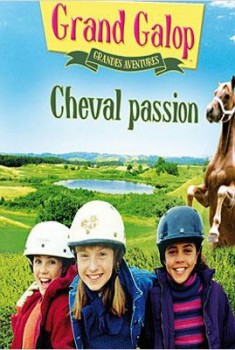 Grand Galop - Grandes aventures : Cheval passion (2014)