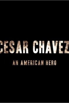 Cesar Chavez : An American Hero (2013)
