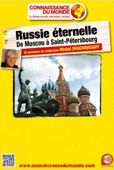 Russie Eternelle - De Moscou à Saint Péterbourg (2013)