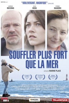 Souffler Plus Fort Que La Mer (2016)